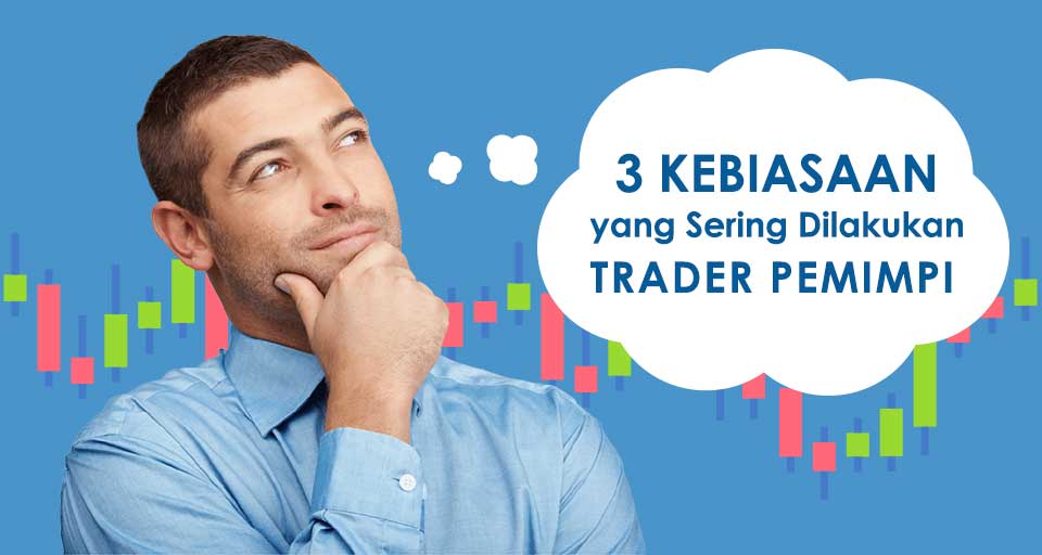 3-kebiasaan-trader-pemimpi